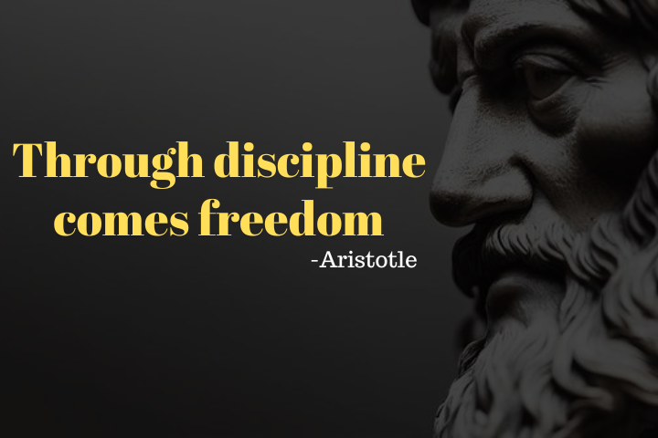 Through discipline comes freedom.